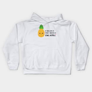 If you were a fruit you'd be a fineapple Funny Pun Kids Hoodie